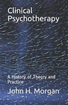 portada Clinical Psychotherapy: A History of Theory and Practice (en Inglés)