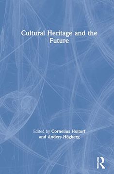 portada Cultural Heritage and the Future (Key Issues in Cultural Heritage) (en Inglés)