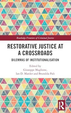 portada Restorative Justice at a Crossroads (Routledge Frontiers of Criminal Justice) (en Inglés)