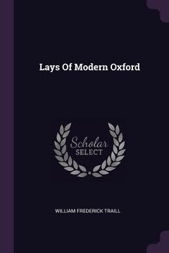 portada Lays Of Modern Oxford (en Inglés)