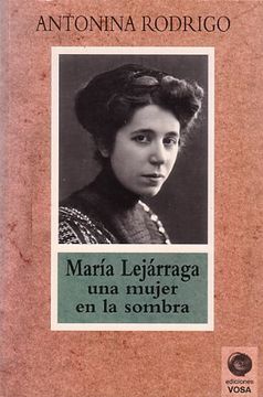 portada Maria Lejarraga, un Mujer en la Sombra (in Spanish)