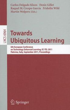 portada towards ubiquitous learning: 6th european conference on technology enhanced learning, ec-tel 2011, palermo, italy, september 20-23, 2011, proceedin (en Inglés)