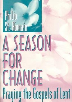 portada A Season for Change: Praying the Gospels of Lent (en Inglés)