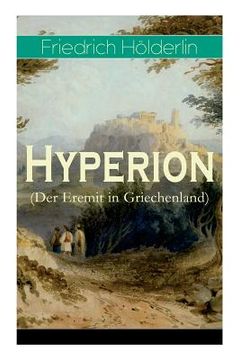 portada Hyperion (Der Eremit in Griechenland): Lyrischer Entwicklungsroman aus dem 18. Jahrhundert