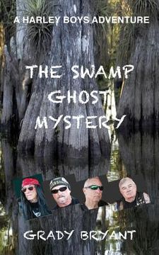portada The swamp ghost mystery: a Harley Boys Adventure (en Inglés)