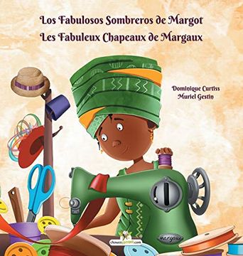 portada Los Fabulosos Sombreros de Margot - les Fabuleux Chapeaux de Margaux (in Spanish)