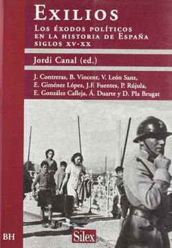portada Exilios: Éxodos Políticos en la Historia de España. Siglos Xv-Xx (Biblioteca Histórica) (in Spanish)