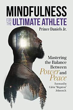 portada Mindfulness for the Ultimate Athlete: Mastering the Balance Between Power and Peace (en Inglés)