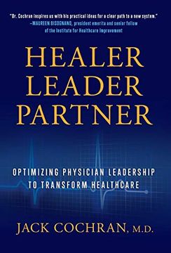 portada Healer, Leader, Partner: Optimizing Physician Leadership to Transform Healthcare (in English)