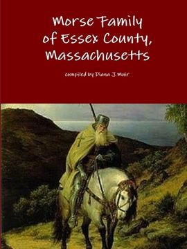 portada Morse Family of Essex County, Massachusetts