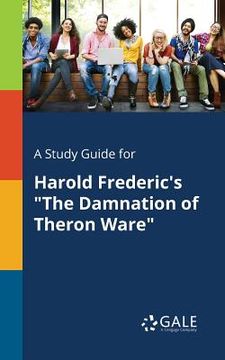 portada A Study Guide for Harold Frederic's "The Damnation of Theron Ware"