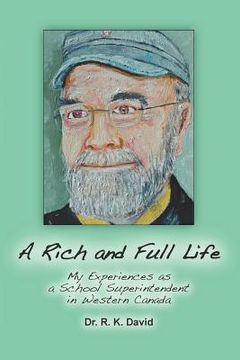 portada a rich and full life: my experiences as a school superintendent in western canada (en Inglés)