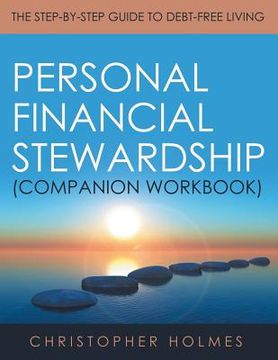 portada Personal Financial Stewardship (Companion Workbook): The Step-By-Step Guide to Debt-Free Living (in English)