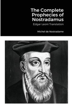 portada The Complete Prophecies of Nostradamus: Edgar Leoni Translation (en Inglés)