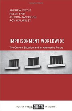 portada Imprisonment Worldwide: The Current Situation and An Alternative Future