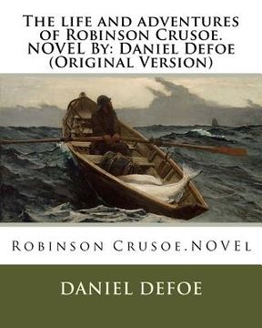 portada The life and adventures of Robinson Crusoe.NOVEL By: Daniel Defoe (Original Version) (en Inglés)