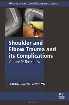portada Shoulder and Elbow Trauma and its Complications: Volume 2: The Elbow (Woodhead Publishing Series in Biomaterials)