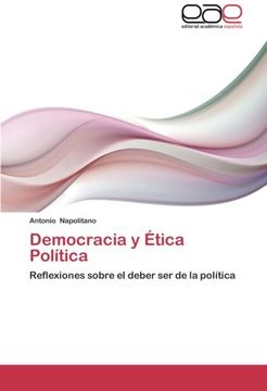 portada Democracia y Ética Política: Reflexiones sobre el deber ser de la política
