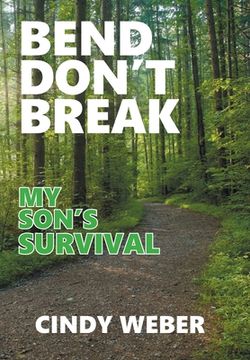 portada Bend Don't Break: My Son's Survival (en Inglés)