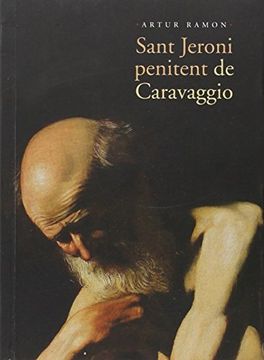 portada Sant Jeroni Penitent De Caravaggio (Monografies del Museu de Montserrat) (in Catalá)