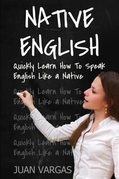 portada Native English: Quickly Learn How to Speak English Like a Native