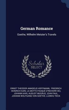portada German Romance: Goethe, Wilhelm Meister's Travels