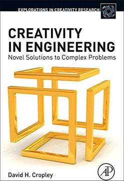 portada Creativity in Engineering: Novel Solutions to Complex Problems (Explorations in Creativity Research) (en Inglés)
