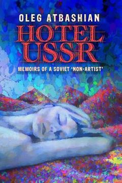 portada Hotel USSR: Memoirs of a Soviet 'non-Artist' (en Inglés)