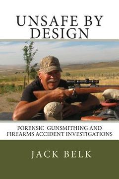portada unSafe by Design?: Forensic Firearms Investigations (en Inglés)