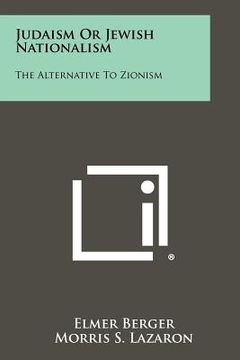 portada judaism or jewish nationalism: the alternative to zionism (in English)