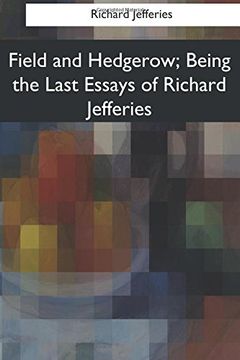 portada Field and Hedgerow: Being the Last Essays of Richard Jefferies