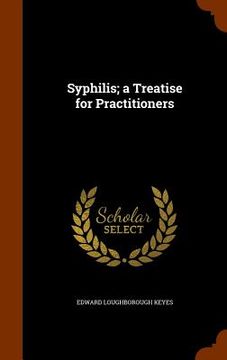 portada Syphilis; a Treatise for Practitioners (en Inglés)