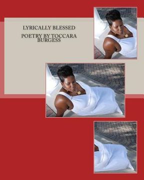 portada Lyrically Blessed poetry by Toccara Burgess (en Inglés)