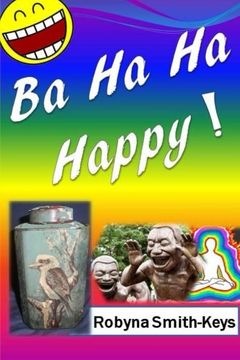 portada Ba Ha Ha Happy!: Feel Marvelously Alive. Self-Help (Beauty School Books/ Positive Thinking) (Volume 3)