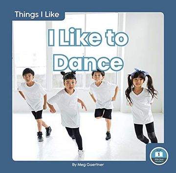 portada Things i Like: I Like to Dance (en Inglés)