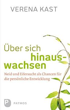 portada Über Sich Hinauswachsen: Neid und Eifersucht als Chancen für die Persönliche Entwicklung (in German)