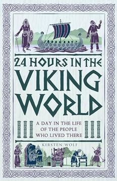portada 24 Hours in the Viking World: A day in the Life of the People who Lived There
