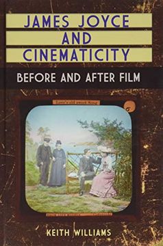 portada James Joyce and Cinematicity: Before and After Film (en Inglés)