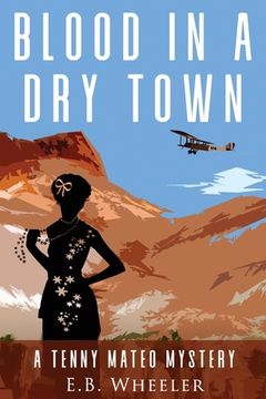 portada Blood in a Dry Town: A Tenny Mateo Mystery (en Inglés)