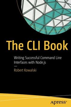 portada The CLI Book: Writing Successful Command Line Interfaces with Node.js