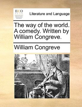 portada the way of the world. a comedy. written by william congreve. (en Inglés)