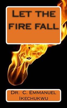 portada Let the fire fall (en Inglés)