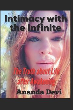 portada Intimacy with the Infinite: The Truth about Life after Awakening (en Inglés)