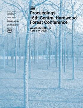 portada Proceedings 16th Central Hardwood Forest Conference (en Inglés)