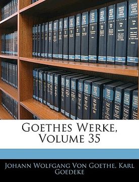portada Goethes Werke, Volume 35 (en Alemán)