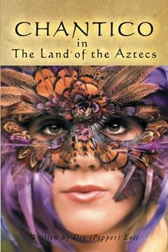 portada CHANTICO in The Land of the Aztecs