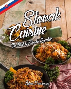 portada Slovak Cuisine: The Best of Slovak Republic (en Inglés)