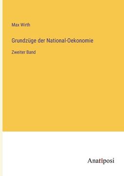 portada Grundzüge der National-Oekonomie: Zweiter Band (en Alemán)
