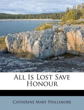 portada all is lost save honour (in English)