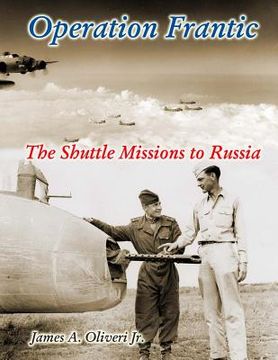 portada Operation Frantic: The Shuttle Missions to Russia